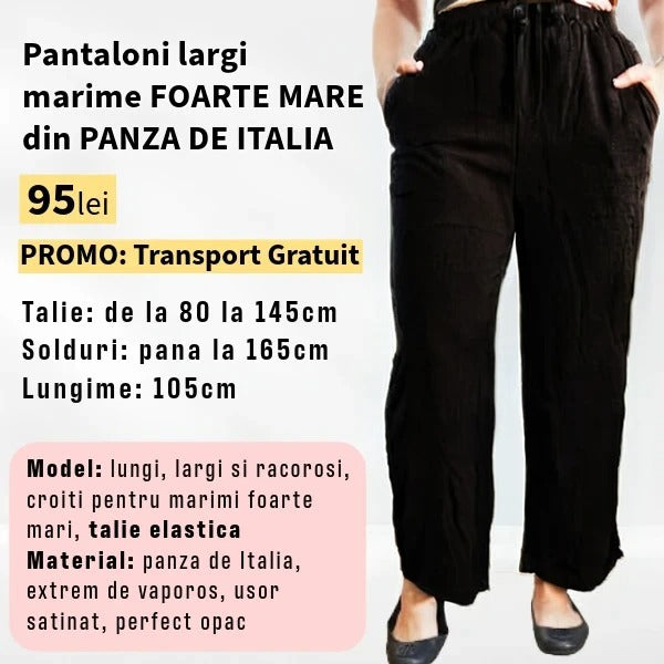 Pantaloni NEGRU, LARGI MARIME FOARTE MARE din Panza de Italia