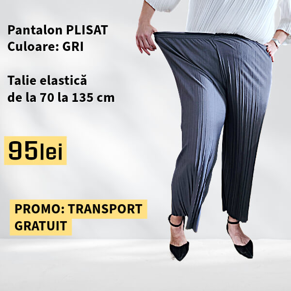 PANTALONI PLISATI culoare GRI, talie elastica pana la 135 cm