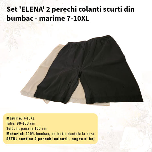 Set 'ELENA' 2 colanti scurti 100% bumbac pentru MARIMI FOARTE MARI - 7-10XL